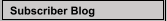Subscriber Blog